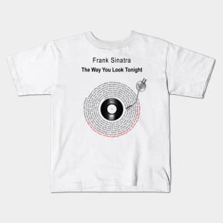 THE WAY YOU LOOK TONIGHT LYRICS ILLUSTRATIONS Kids T-Shirt